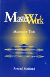 Maitland, Arnaud - MasterWork; master of time [master work]