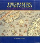 Whitfield, Peter - The Charting of the Oceans: Ten Centuries of Maritime Maps