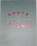 auteur onbekend - Roots + Turns