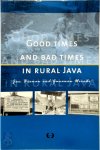 Breman, Jan, Gunawan, Wiradi - Good Times and Bad Times in Rural Java Case Study of Socio-Economic Dynamics in Two Villages Towards the End of the Twentieth Century