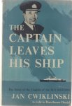 Jan ĆWIKLIŃSKI Hawthorne DANIEL - The Captain leaves his Ship. The story of the captain of the S.S. Batory