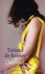 Rosnay, Tatiana de - Overspel