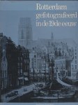 Nieuwenhuijzen,Kees - Rotterdam gefotografeeerd in de 19de eeuw