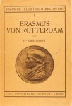 ERASMUS, DESIDERIUS, MAJOR, E. - Erasmus von Rotterdam. Mit 32 Abbildungen.