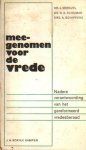 Verkuyl, Dr. J., Schuman, Ds. N.A. en Schippers, Drs. A. - Meegenomen voor de vrede, Nadere verantwoording van het gereformeerd vredesberaad