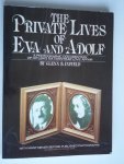 Infield, Glenn B. - The Private Lives of Eva and Adolf, A Photographic Documentary of Hitler's Sixteen-Year Love Affair