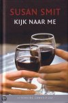 Smit, Susan - Kijk naar me