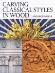 Frederick Wilbur - Carving Classical Styles in Wood