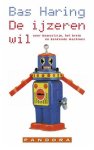Bas Haring 62762 - De ijzeren wil over bewustzijn, het brein en denkende machines