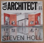 GLOBAL ARCHITECTURE., FUTAGAWA YUKIO (EDIT)., ITO, TOYO [INTROD.]. & HOLL, STEVEN. - Steven Holl. GA Architect 11.