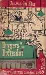 Ster, Jac. van der - Burgers en buitenlui (lotgevallen van mensen zoals U en ik)