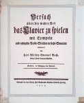 Bach, Carl Philipp Emanuel & Lothar Hoffmann-Erbrecht (editor) - Versuch über die wahre Art, das Klavier zu spielen mit Exempeln und achtzehn Probe Stücken in sechs Sonaten erläutert von Karl Philipp Emanuel Bach. Erster und zweiter Teil