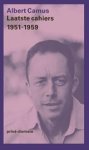 Albert Camus - Laatste cahiers 1951-1959