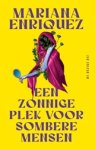 Mariana Enriquez - Een zonnige plek voor sombere mensen