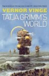 Vernor Vinge - Tatja Grimm's World