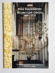 Wijk, Frank van - Van Hagerbeer / Schnitger Orgel 1646 - 1725
