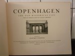 Werner, Sigvart (editor) with an introduction by Vilhelm Lorenzen - Copenhagen The Old Historical City