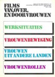 Ellis Driessen, Sanny de Korte en Yolande van Bruggen (samenstelling) - Films van, over, en door vrouwen. Werksituaties. Vrouwenbeweging. Vrouwen uit andere landen. Vrouwenrollen