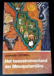 Leonard Cotrell - HET TWEESTROMENLAND DER MESOPOTAMIERS