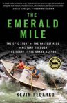 Kevin Fedarko 308455 - The Emerald Mile The Epic Story of the Fastest Ride in History Through the Heart of the Grand Canyon