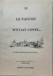 EVAIN François s.j. - Si le faucon m'était conté ... Un manoir familial au pays d'Ardenne
