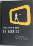 Swaluw H L en Woerd J van der - Inleiding tot TV service