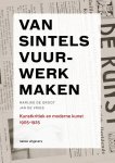 Marijke de Groot-Jan de Vries - (1) Van Sintels Vuurwerk Maken, 1905-1925