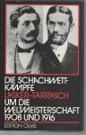 Chess # Olms # Tarrasch, Siegbert [und] Emanuel Lasker - Die Schachwettkämpfe Lasker-Tarrasch um die Weltmeisterschaft 1908 und 1916. Vier Beiträge in einem Band