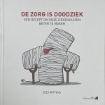 Cees Wittens - De zorg is doodziek
