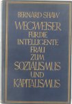 Shaw George Bernard - Wegweiser für die intelligente Frau sum Sozialismus und Kapitalismus