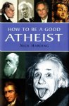 Nick Harding - How to be a Good Atheist