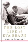 Angela Lambert - The Lost Life of Eva Braun