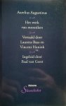 Augustinus , Aurelius . [ ISBN 9789021161259 ] 4919 - Het Werk van Monniken . ( De opere monachorum . ) Als mensen veel geestelijke arbeid en denkwerk verrichten, komen ze slecht in hun vel te zitten. Geestelijke inspanning vraagt om lichamelijke ontspanning en omgekeerd. Wie geen balans houdt in werk -