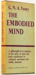 VESEY, G.N.A. - The embodied mind.