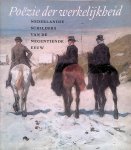 HETEREN, MARJAN VAN; GUIDO JANSEN; RONALD DE LEEUW. - Poëzie der werkelijkheid. Nederlandse schilders van de negentiende eeuw. [isbn 9789040094194]