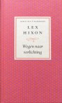 Hixon, Lex - Wegen naar verlichting; een rondgang door de grote spirituele visies
