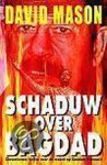 D. Mason - Schaduw Over Bagdad