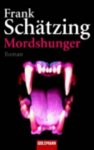 Frank Schatzing - Mordshunger