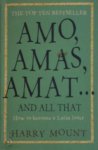 Harry Mount - Amo, Amas, Amat... and All That