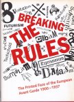 Bury, Stephen - Breaking the Rules: The Printed Face of the European Avant Garde 1900-1937 Bury, Stephen - Breaking the Rules: The Printed Face of the European Avant Garde 1900-1937