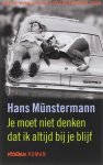 H. Munstermann, H. M�nstermann - Je moet niet denken dat ik altijd bij je blijf