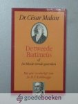 Malan, Dr. César - De tweede Bartimeus of De blinde ziende geworden  --- Met een voorberigt van Dr. H F Kohlbrugge