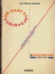 Haterd, Lex van de - Om Hart en Vurigheid: Over schrijvers en kunstenaars van tijdschrift en uitgeverij De Gemeenschap 1925-1941