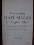 Bly, John - Discovering - HALL MARKS  - on English Silver