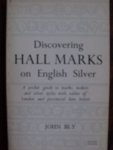 Bly, John - Discovering - HALL MARKS  - on English Silver