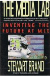 Brand, Stewart - The Media Lab - inventing the future at M.I.T.