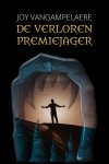 Joy Vangampelaere - De verloren premiejager
