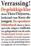 Thijssen (Amsterdam, 16 juni 1879 - aldaar, 23 december 1943), Theodorus Johannes (Do) - De gelukkige klas - CPNB t.g.v. Nederland leest 2007 - Het dagboek van een bevlogen onderwijzer, meester Staal, waarin hij in ontroerende en tegelijk geestige wijze de dagelijkse gang van zaken in zijn klas beschrijft.