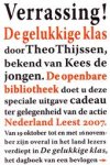 Thijssen (Amsterdam, 16 juni 1879 - aldaar, 23 december 1943), Theodorus Johannes (Do) - De gelukkige klas - CPNB t.g.v. Nederland leest 2007 - Het dagboek van een bevlogen onderwijzer, meester Staal, waarin hij in ontroerende en tegelijk geestige wijze de dagelijkse gang van zaken in zijn klas beschrijft.