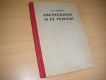 Idzerda, W.H. - Kinematografie in de praktijk. Handboek voor den filmoperateur, amateur en vakman